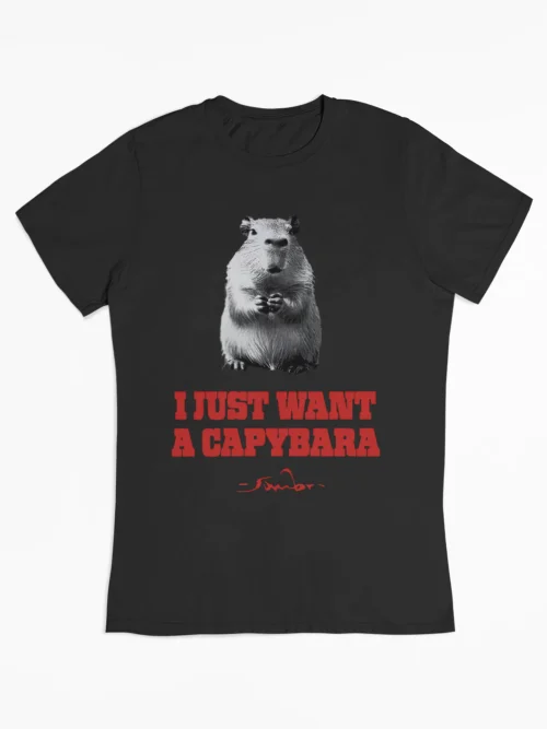 I Just Want A Capybara T-Shirt