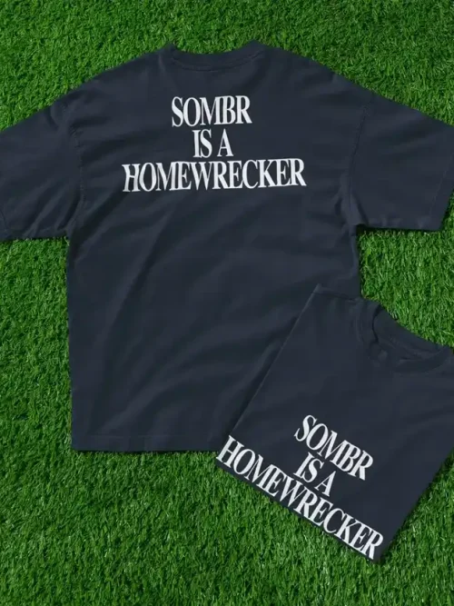 Sombr Is A Homewrecker T-Shirt
